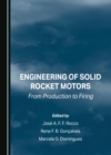 Image for Engineering of solid rocket motors: from production to firing
