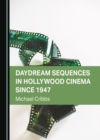 Image for Daydream sequences in Hollywood cinema since 1947