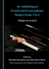 Image for An anthology of French and francophone singers from A to Z: &quot;singin&#39; in French&quot;