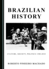 Image for Brazilian history: culture, society, politics 1500-2010