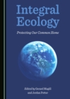 Image for Integral ecology: protecting our common home