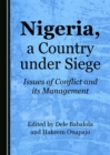 Image for Nigeria, a country under siege: issues of conflict and its management