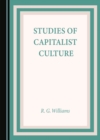 Image for Studies of Capitalist Culture