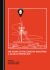 Image for The future of the creative industries: a global perspective