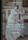 Image for The life and times of Mary, Dowager Duchess of Sutherland: power play