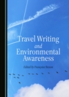 Image for Travel writing and environmental awareness