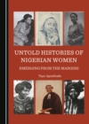 Image for Untold histories of Nigerian women: emerging from the margins