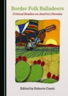 Image for Folk balladeers: critical studies on Americo Paredes