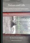 Image for Nature and life: essays on deep ecology and applied ethics