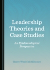 Image for Leadership theories and case studies: an epidemiological perspective