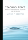 Image for Teaching peace through transformative literature and metaethics