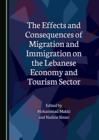 Image for The effects and consequences of migration and immigration on the Lebanese economy and tourism sector