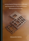 Image for Archaeological perspectives on houses and households in third millennium Mesopotamian society