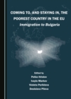 Image for Coming to, and staying in, the poorest country in the EU: immigration to Bulgaria