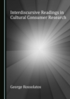 Image for Interdiscursive readings in cultural consumer research