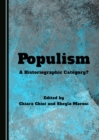 Image for Populism: a historiographic category?