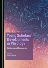Image for Young scholars&#39; developments in philology: cultures in discourse
