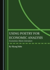 Image for Using Poetry for Economic Analysis: Economics Meets Literature
