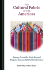 Image for Cultural Fabric of the Americas: Essays from the 21st Annual Eugene Scassa MOAS Conference