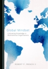 Image for Global Mindset: Cultivating Knowledge in Multinational Organizations