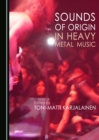 Image for Sounds of Origin in Heavy Metal Music