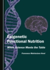 Image for Epigenetic functional nutrition: when science meets the table