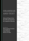 Image for Grammar and Text: Selected Papers from the 10th and 11th Fora for Linguistic Sharing