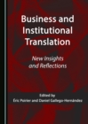 Image for Business and institutional translation: new insights and reflections