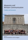Image for Museums and written communication: tradition and innovation
