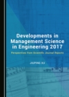 Image for Developments in management science in engineering 2017: perspectives from scientific journal reports