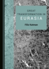 Image for Great transformations in Eurasia