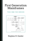 Image for First generation mainframes: the IBM 700 series