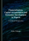 Image for Financialisation, capital accumulation and economic development in nigeria: a critical perspective