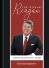 Image for The Literary Reagan: Authentic Quotations from His Life