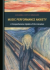 Image for Music Performance Anxiety: A Comprehensive Update of the Literature