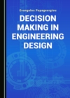 Image for Decision Making in Engineering Design