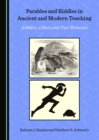 Image for Parables and riddles in ancient and modern teaching: Achilles, a hare and two tortoises