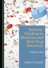 Image for Systems thinking in medicine and new drug discovery. : Volume 1