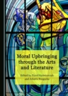 Image for Moral upbringing through arts and literature