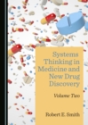 Image for Systems thinking in medicine and new drug discovery. : Volume two