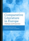 Image for Comparative Literature in Europe: Challenges and Perspectives