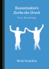 Image for Kazantzakis&#39;s Zorba the Greek: Five Readings