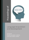 Image for Proceedings of GALA 2017: Language Acquisition and Development