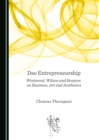 Image for Dao Entrepreneurship: Westwood, Wilson and Bergson on Business, Art and Aesthetics