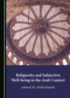 Image for Religiosity and Subjective Well-being in the Arab Context