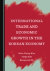 Image for International trade and economic growth in the Korean economy