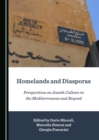 Image for Homelands and Diasporas: Perspectives on Jewish Culture in the Mediterranean and Beyond