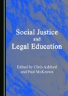 Image for Social Justice and Legal Education