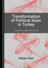 Image for Transformation of Political Islam in Turkey: Causes and Effects