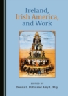 Image for Ireland, Irish America, and work